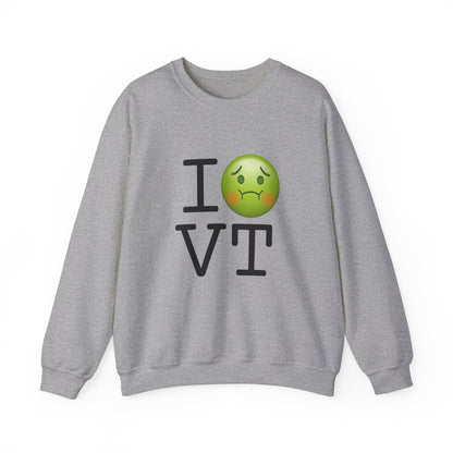 "I'm Nauseous about Vermont" Sweatshirt