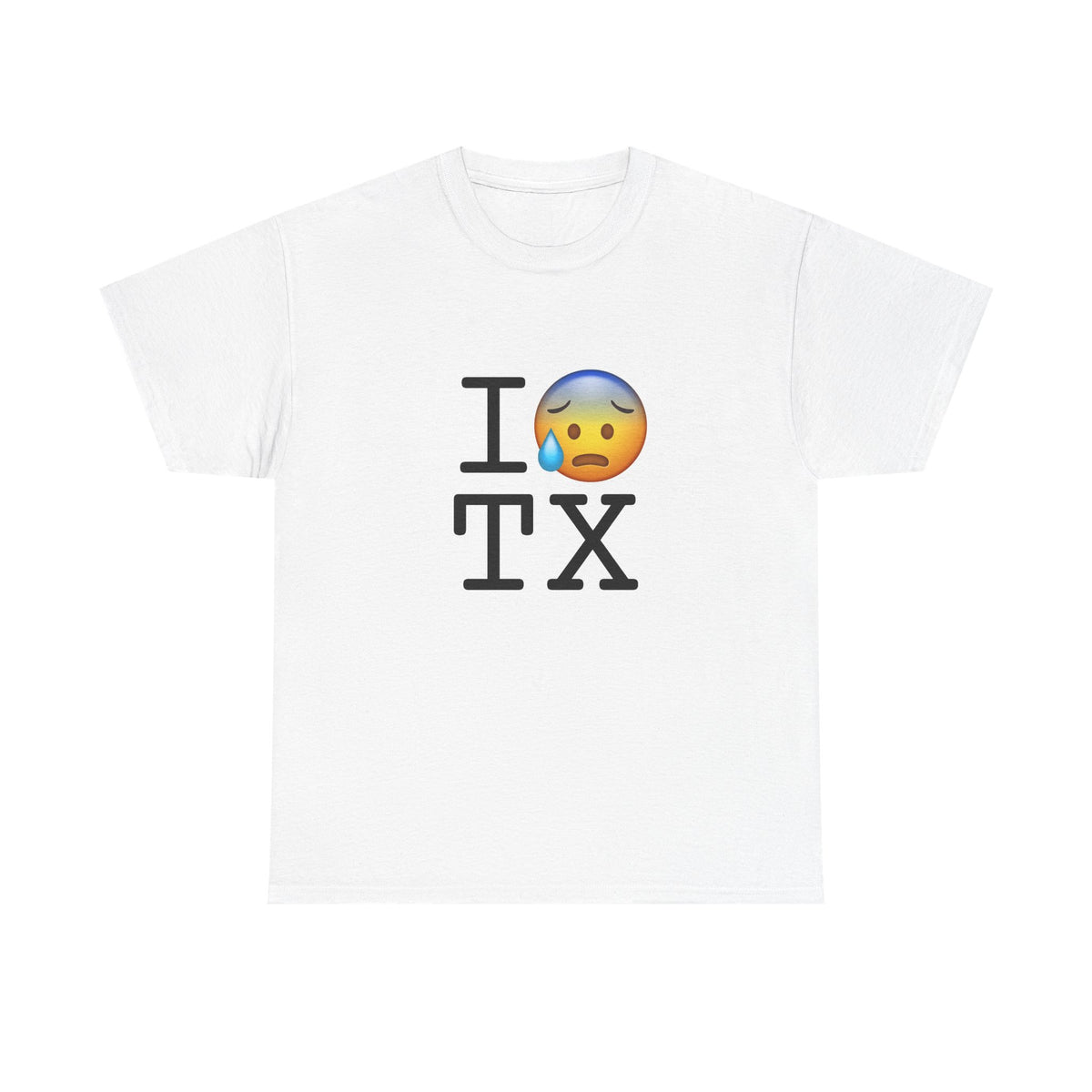 "I'm Anxiously Sweating in Texas" Tee