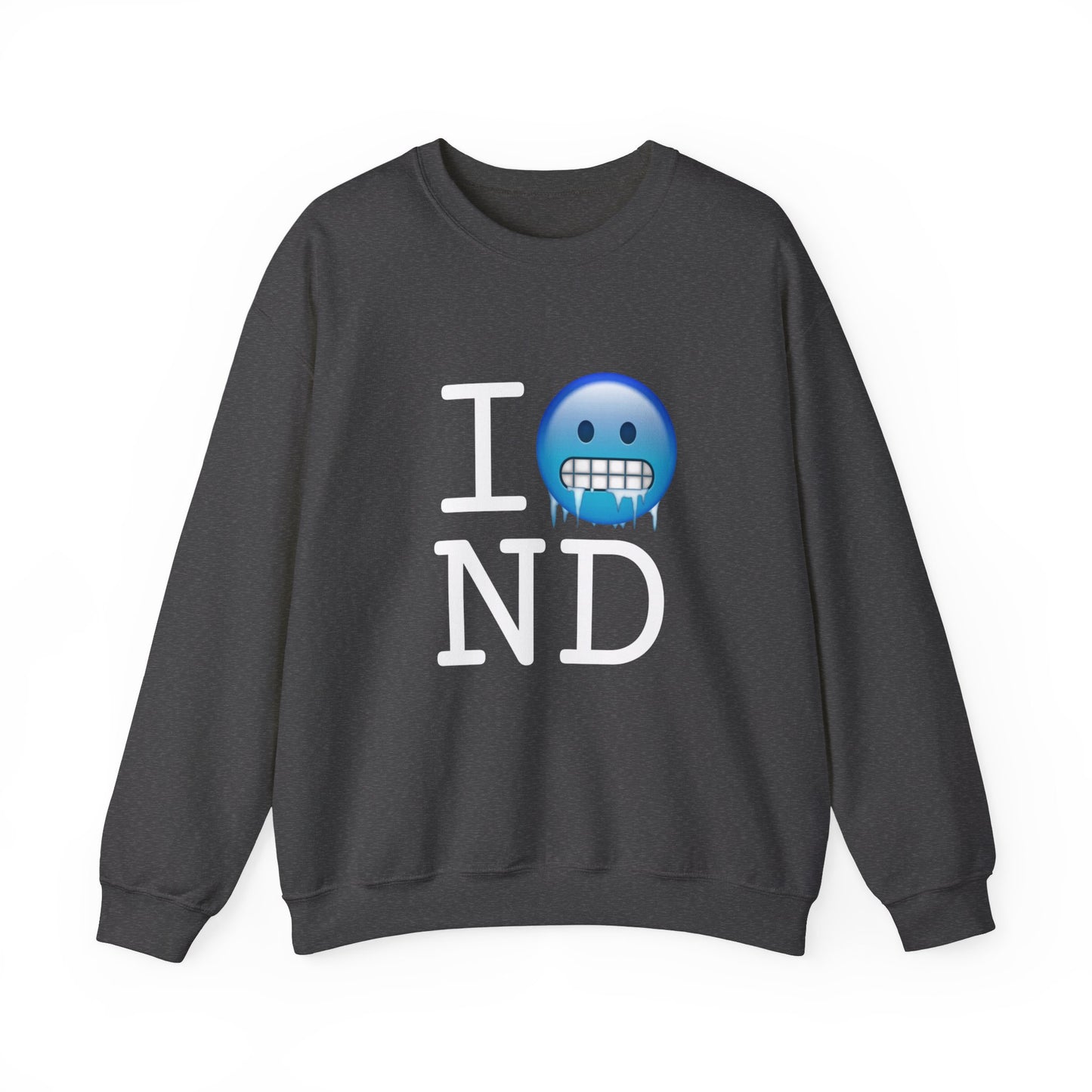 "I'm Cold in North Dakota" Sweatshirt
