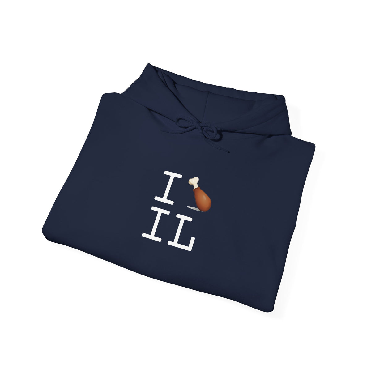 "I Chicken Drumstick Illinois" Hoodie