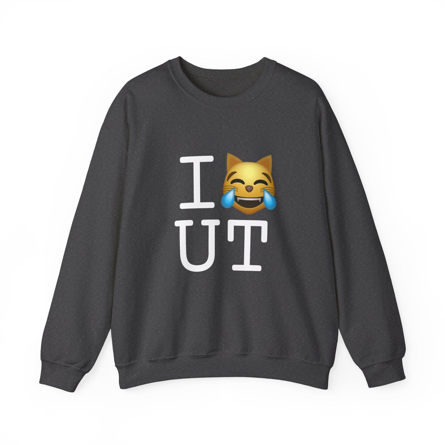 "I'm Laughing like a Cat at Utah" Sweatshirt