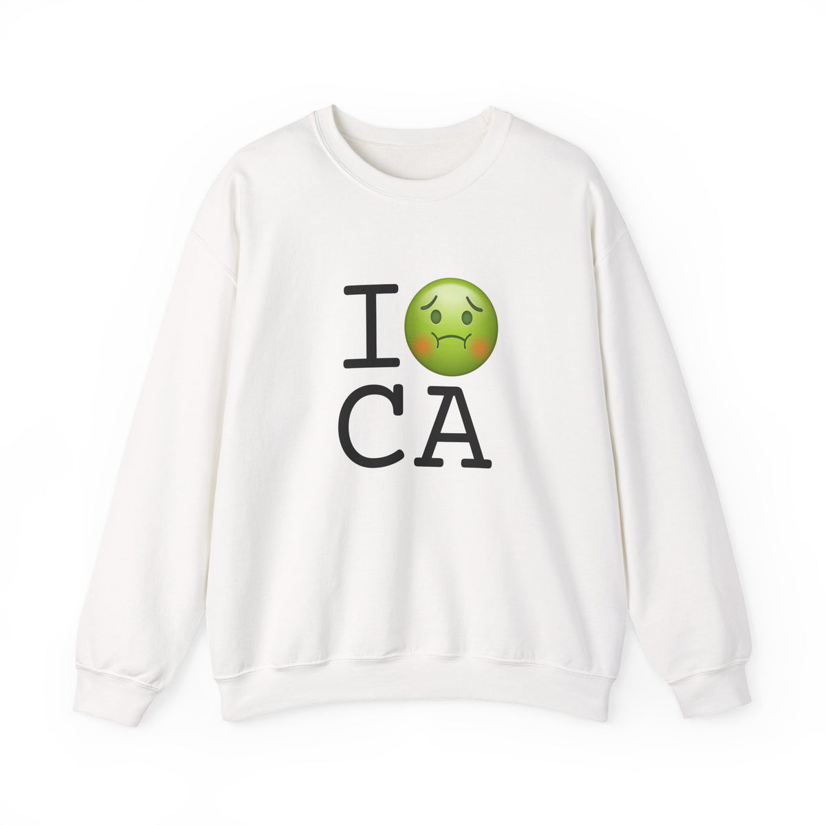 "I'm Nauseous about California" Sweatshirt