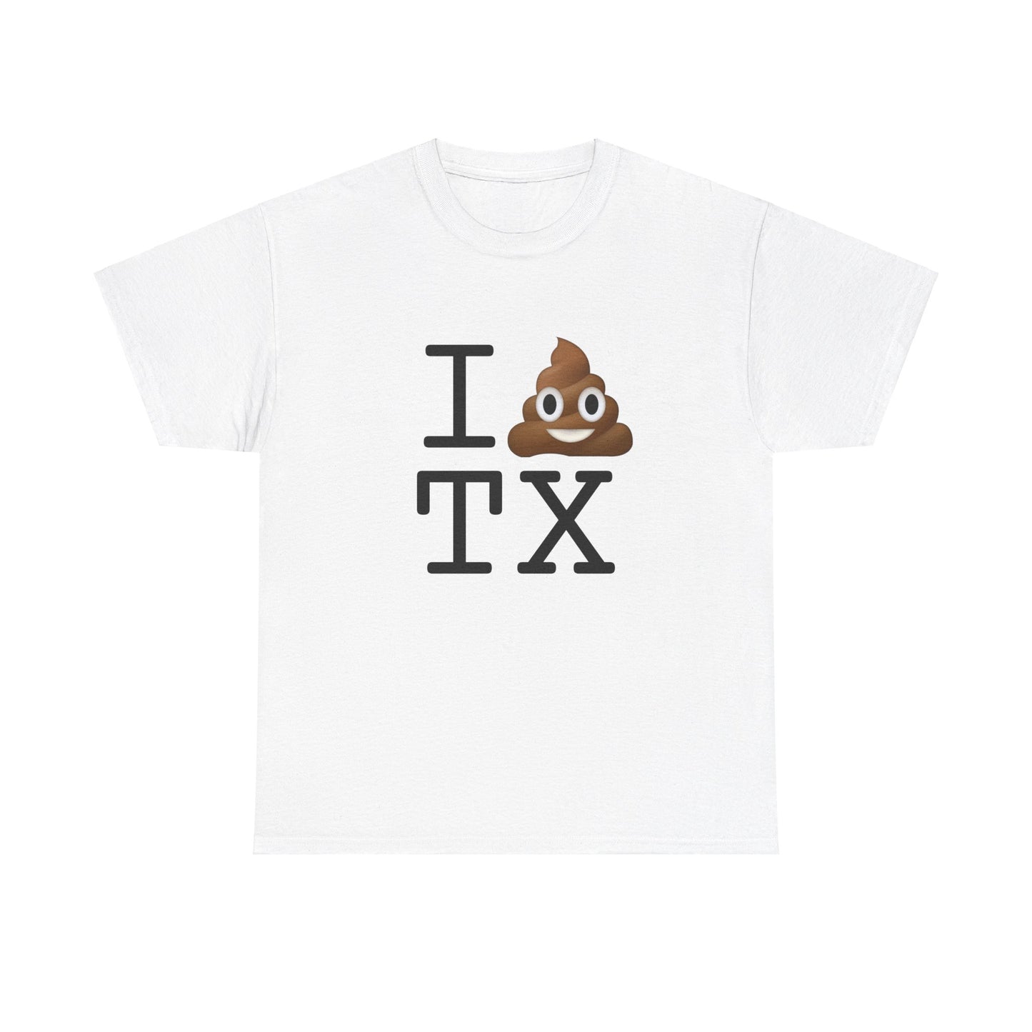 "I Poop in Texas" Tee