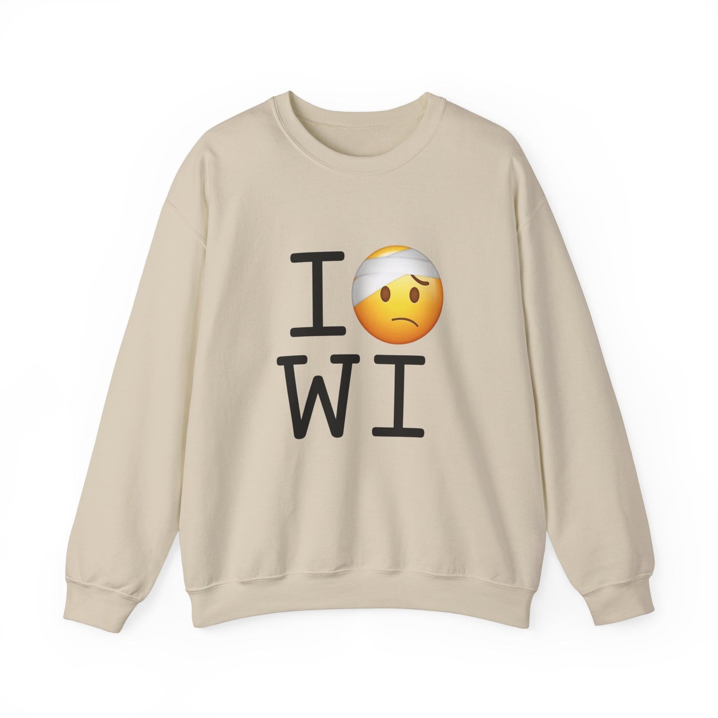 "I'm Hurt in Wisconsin" Sweatshirt