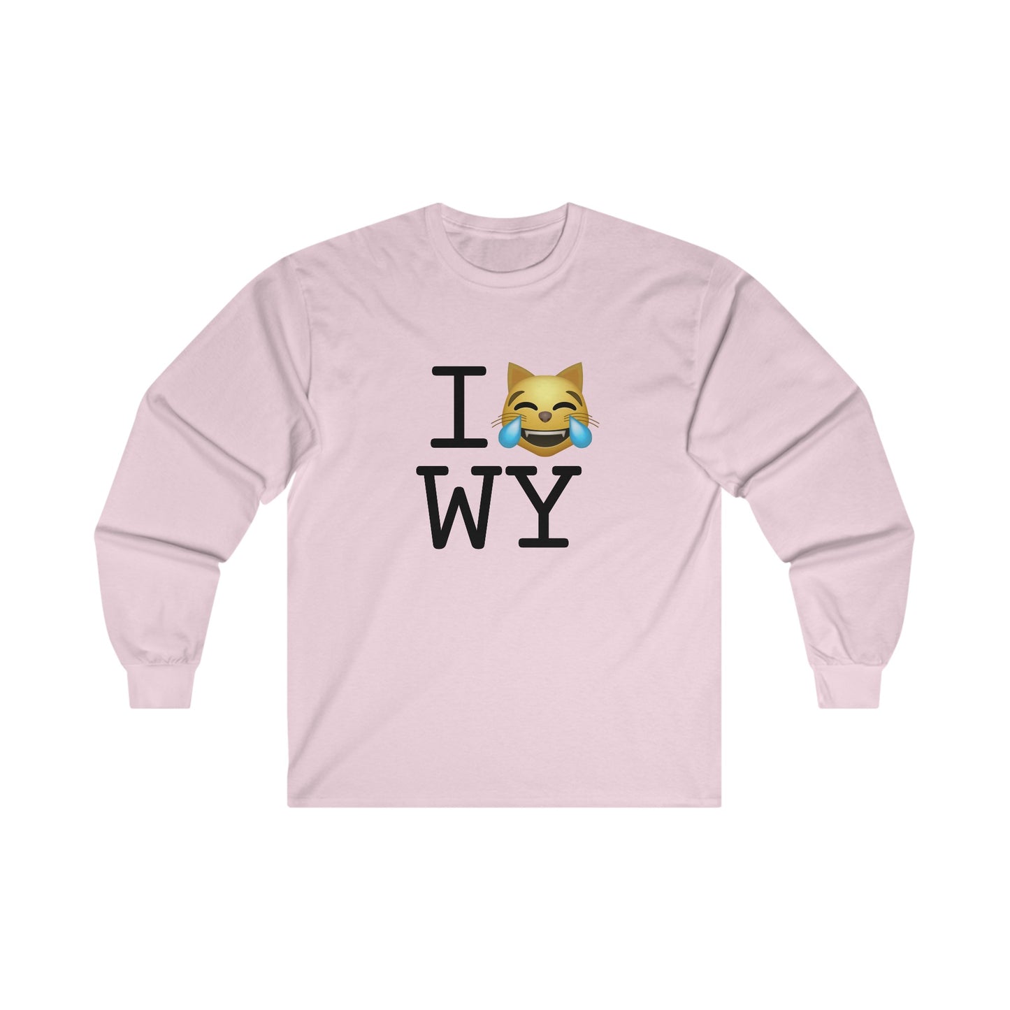 "I'm Laughing like a Cat at Wyoming" Long Sleeve Shirt