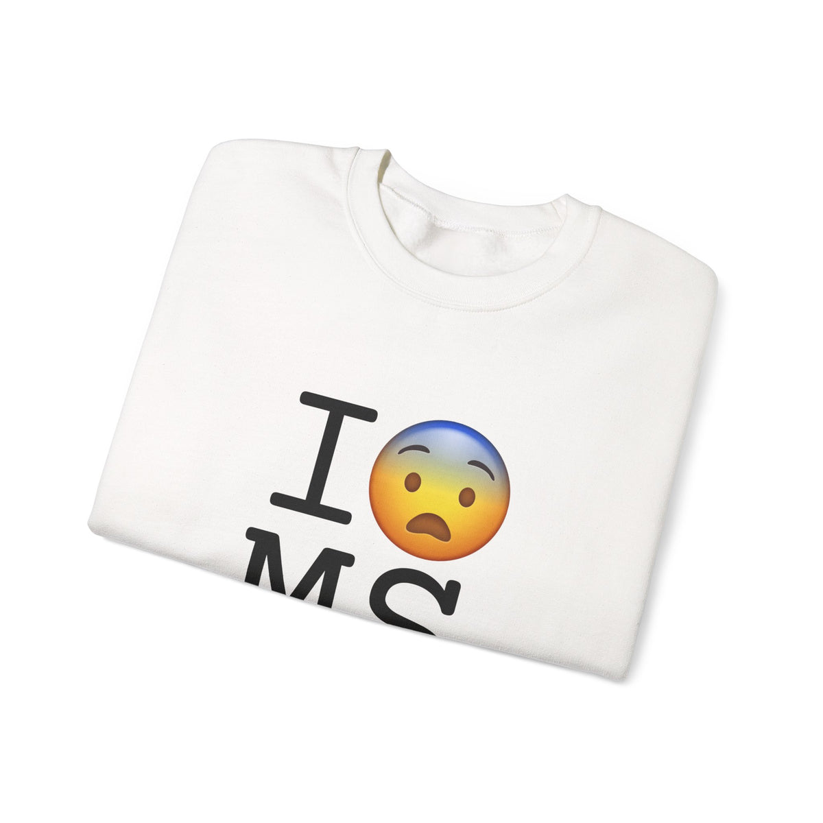 "I Fear Mississippi" Sweatshirt