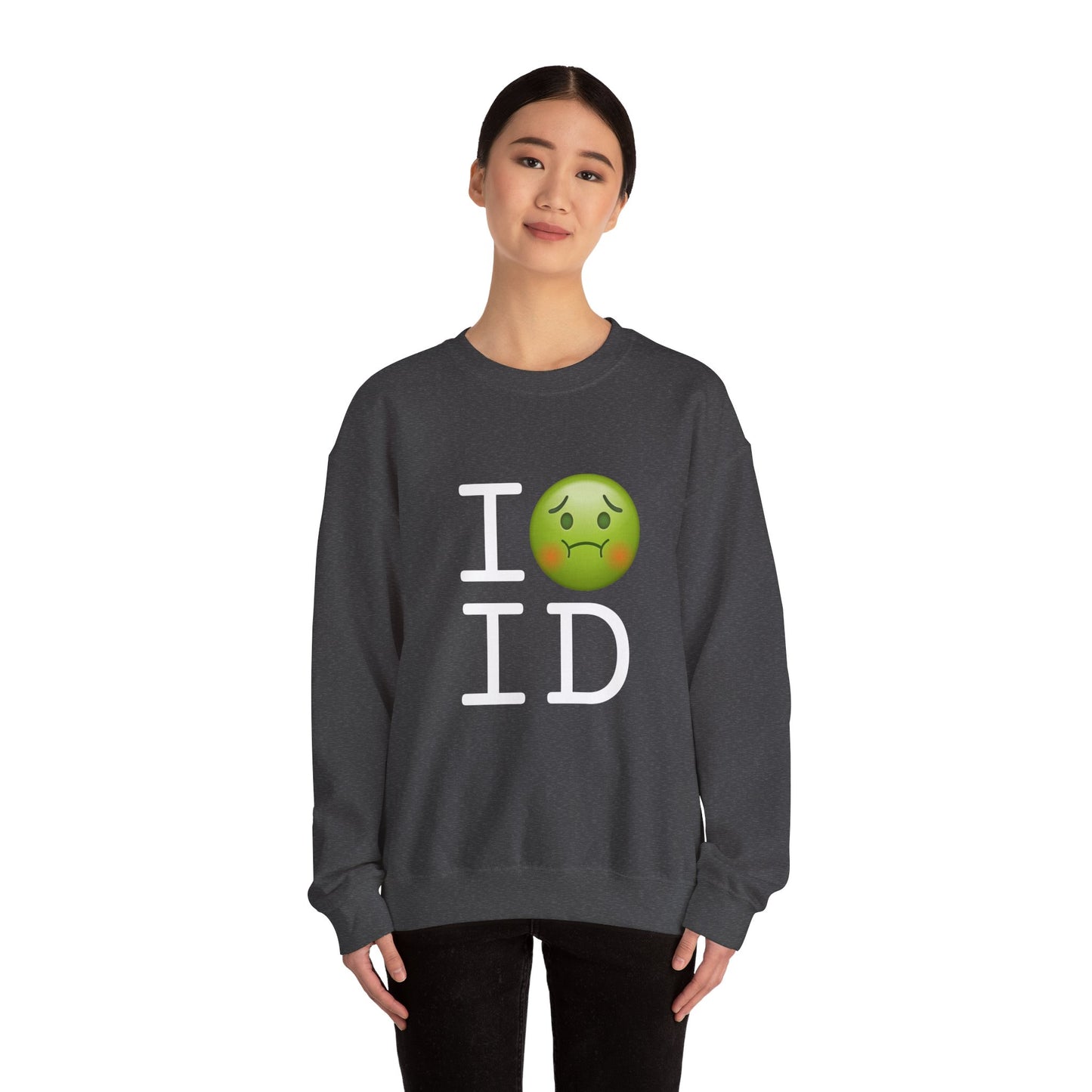 "I'm Nauseous about Idaho" Sweatshirt