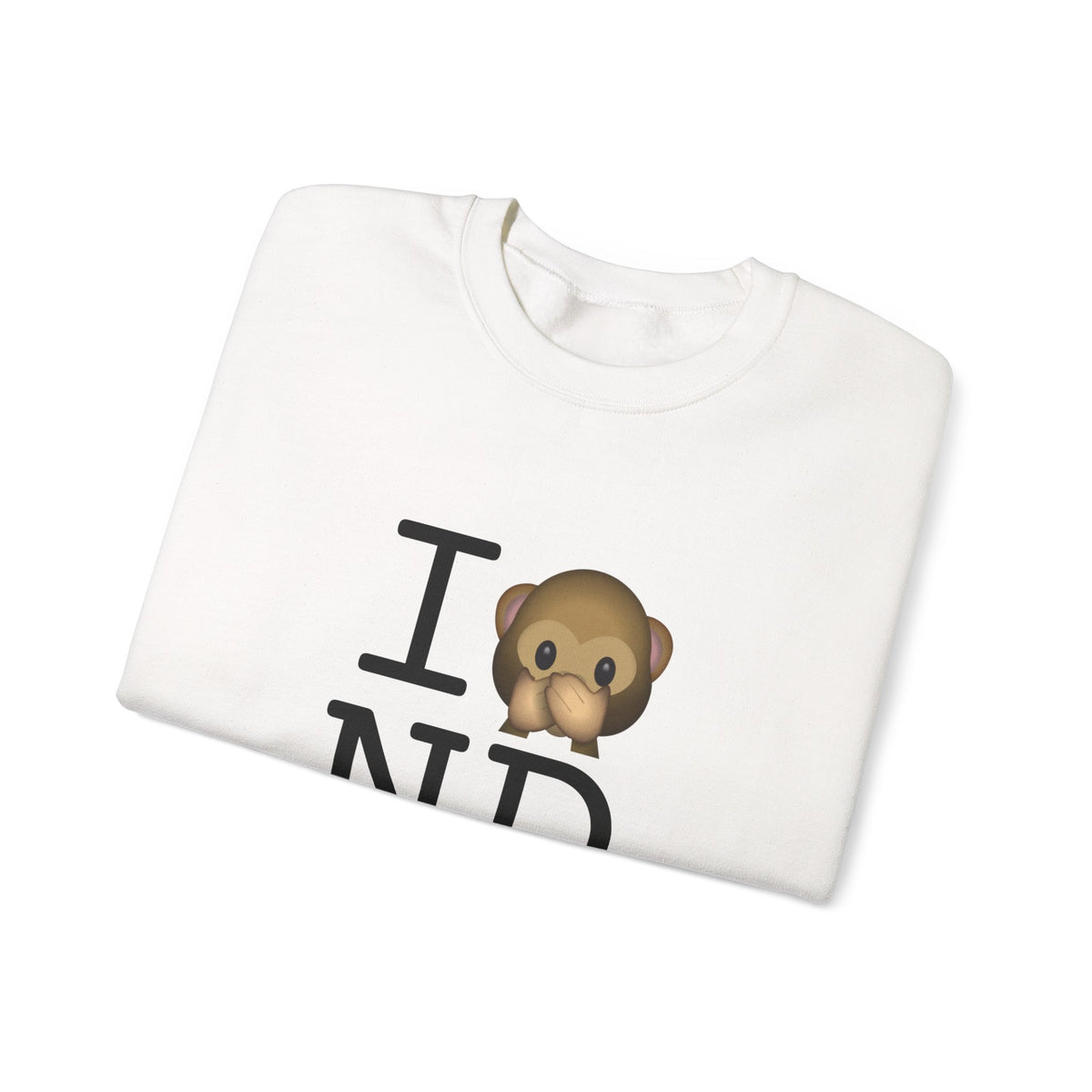"I Don't Speak about North Dakota" Sweatshirt