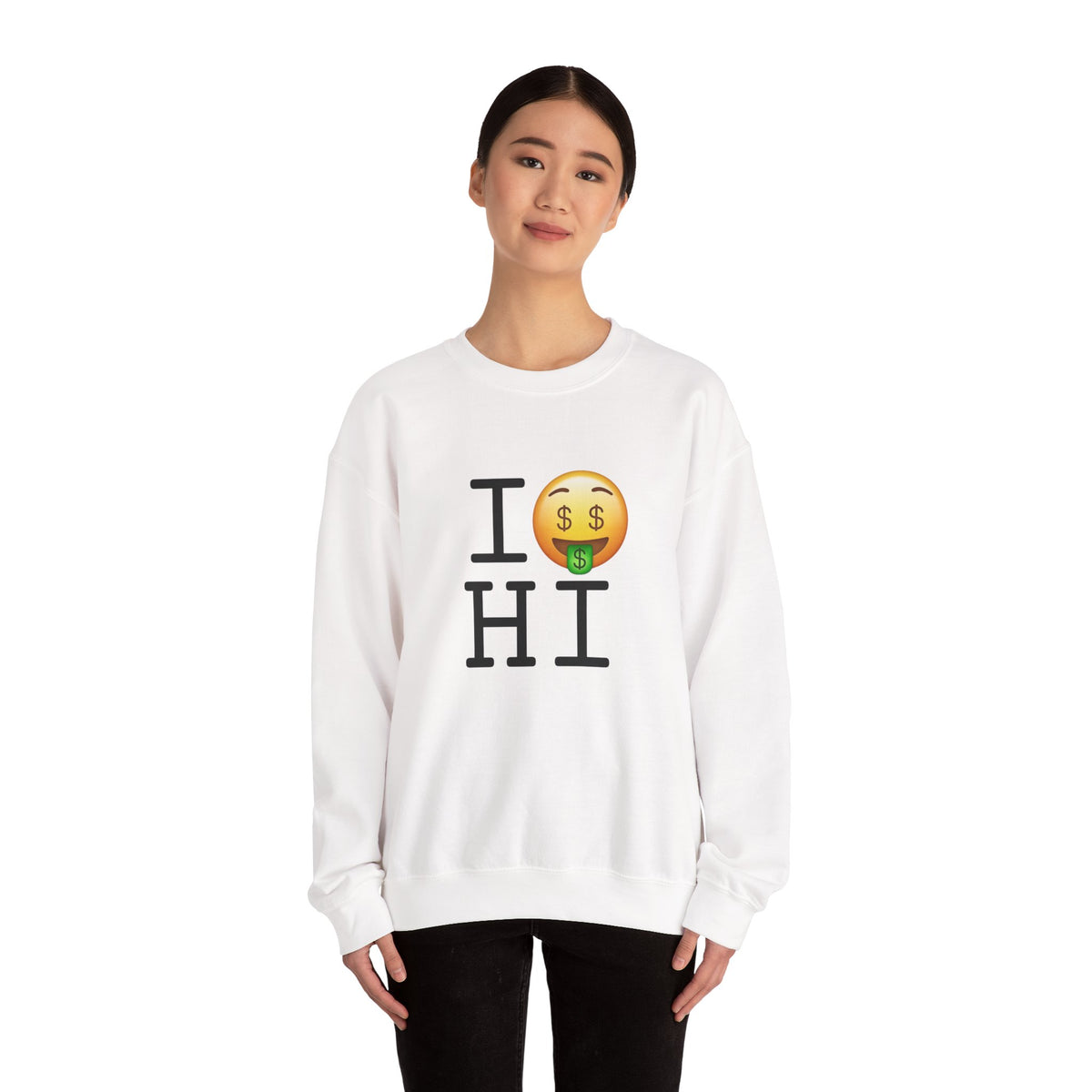 "I Get Rich in Hawaii" Sweatshirt