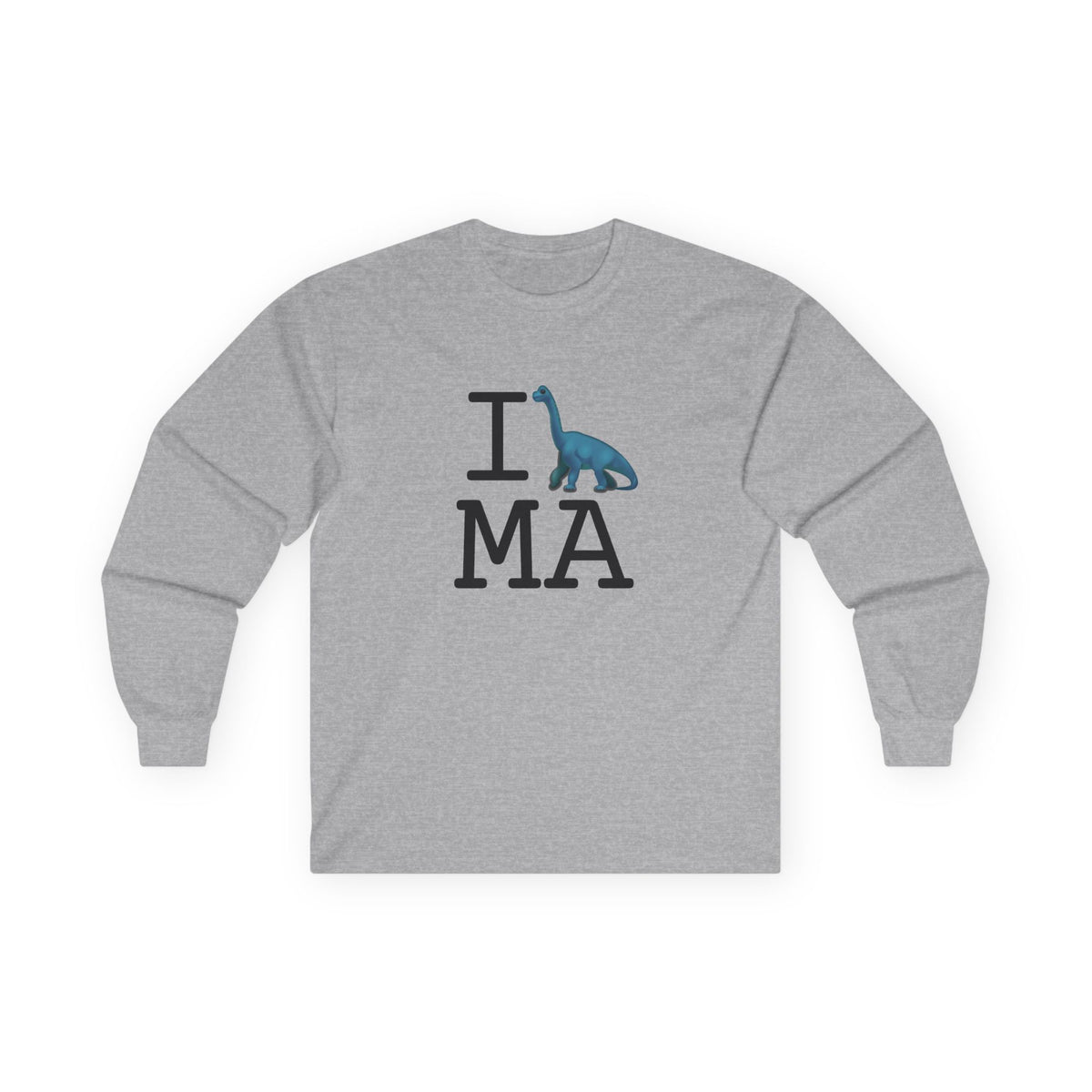 "I'm a Dinosaur in Massachusetts" Long Sleeve Shirt