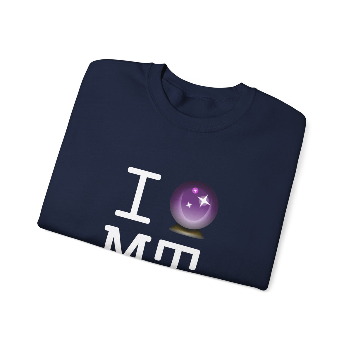 "I Predict the Future (Crystal Ball) of Montana" Sweatshirt