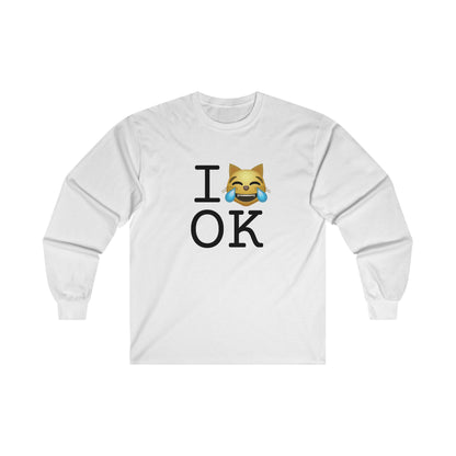 "I'm Laughing like a Cat at Oklahoma" Long Sleeve Shirt