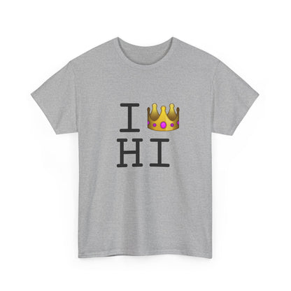 "I'm Royalty (Wear a Crown) in Hawaii" Tee