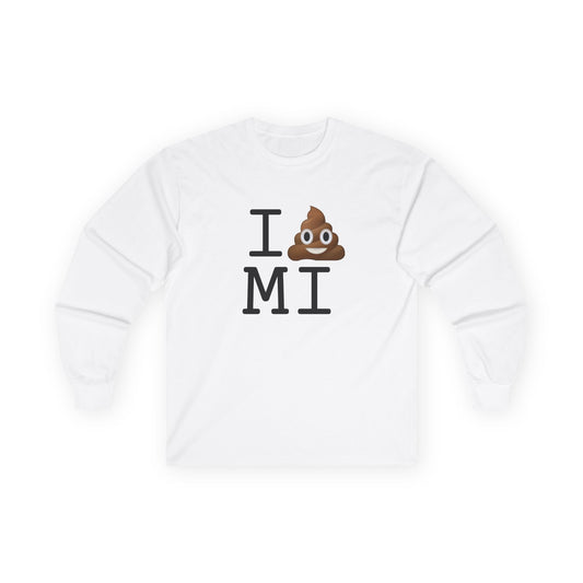 "I Poop in Michigan" Long Sleeve Shirt