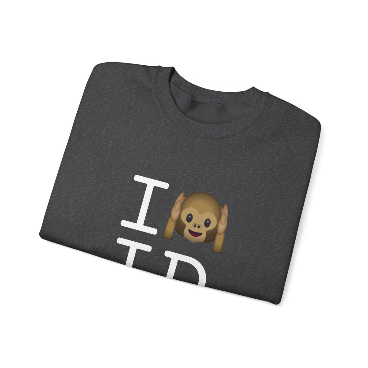 "I Don't Hear Idaho" Sweatshirt