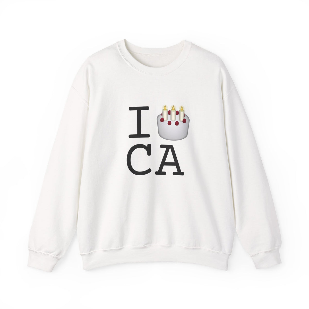 "I Birthday Cake California" Sweatshirt