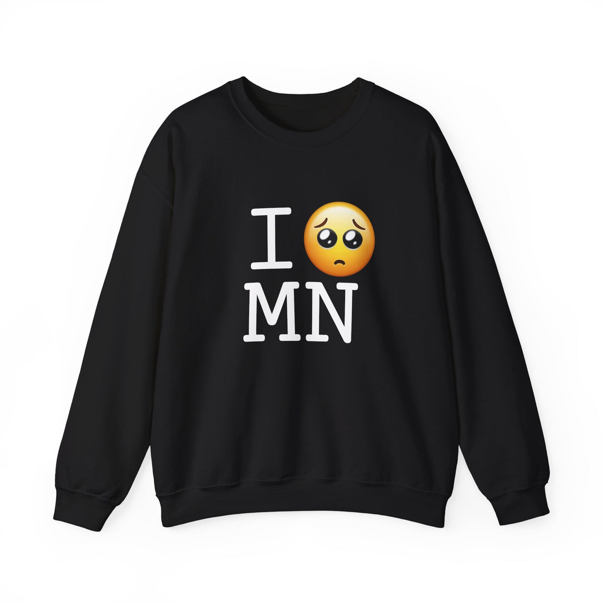 "I'm Begging about Minnesota" Sweatshirt