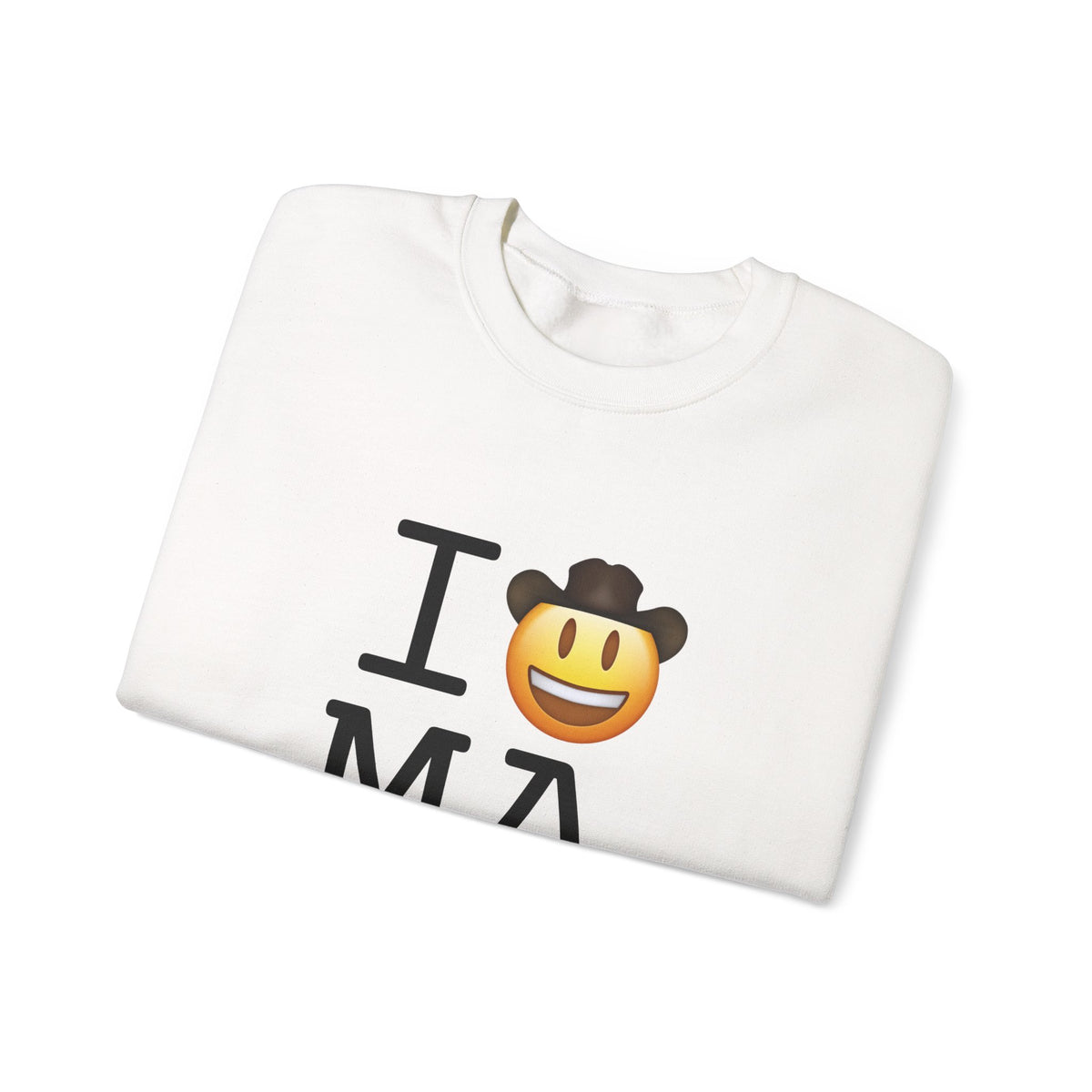 "I'm a Cowboy or Cowgirl in Massachusetts" Sweatshirt