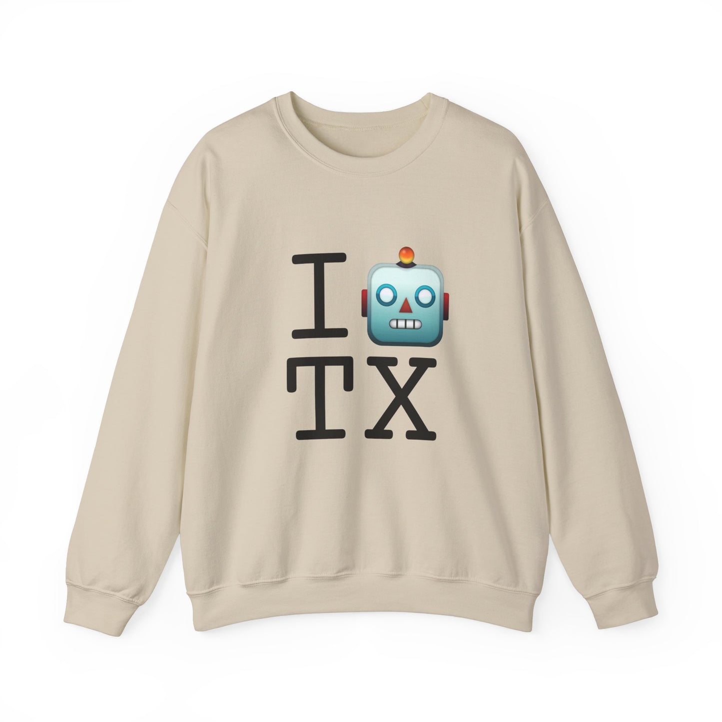 "I'm a Robot in Texas" Sweatshirt