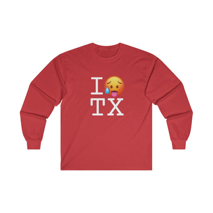 "I'm Hot in Texas" Long Sleeve Shirt