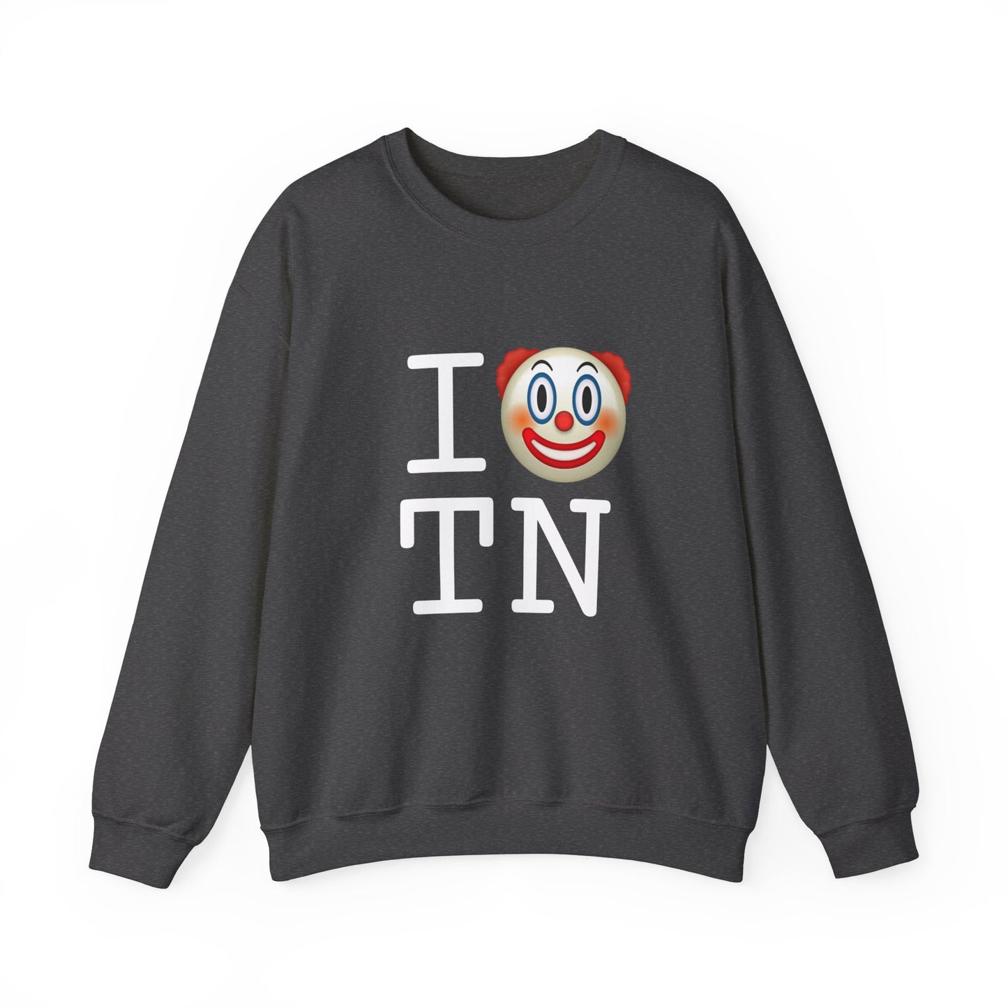"I Clown on Tennessee" Sweatshirt