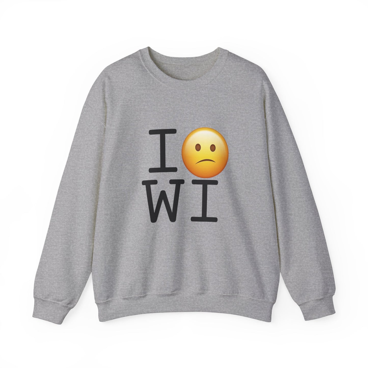 "I'm Confused by Wisconsin" Sweatshirt