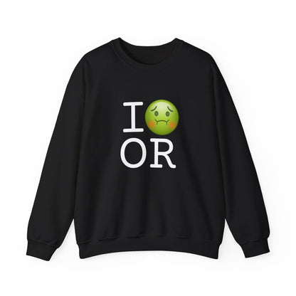 "I'm Nauseous about Oregon" Sweatshirt
