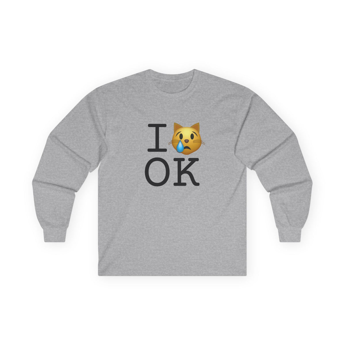"I'm a Crying Cat about Oklahoma" Long Sleeve Shirt