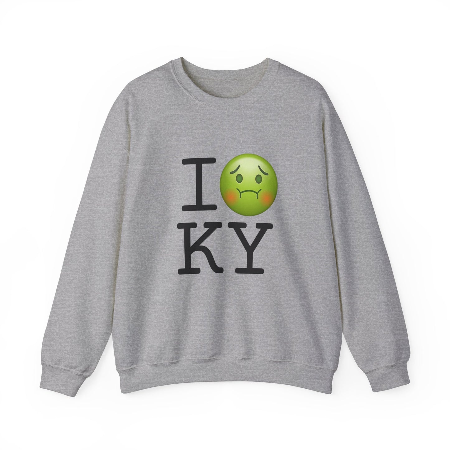 "I'm Nauseous about Kentucky" Sweatshirt