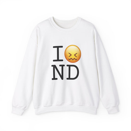 "I'm Confounded by North Dakota" Sweatshirt