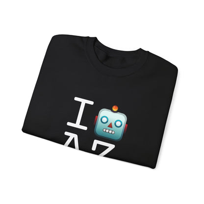 "I'm a Robot in Arizona" Sweatshirt