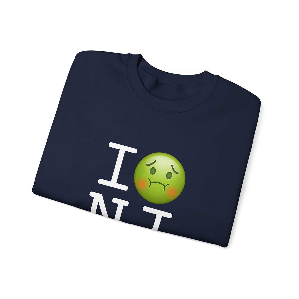 "I'm Nauseous about New Jersey" Sweatshirt