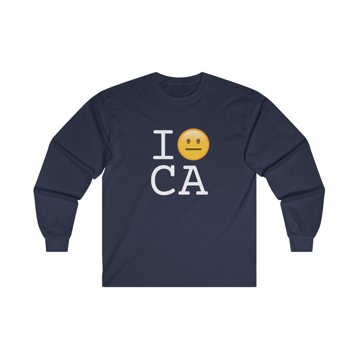 "I'm Neutral About California" Long Sleeve Shirt