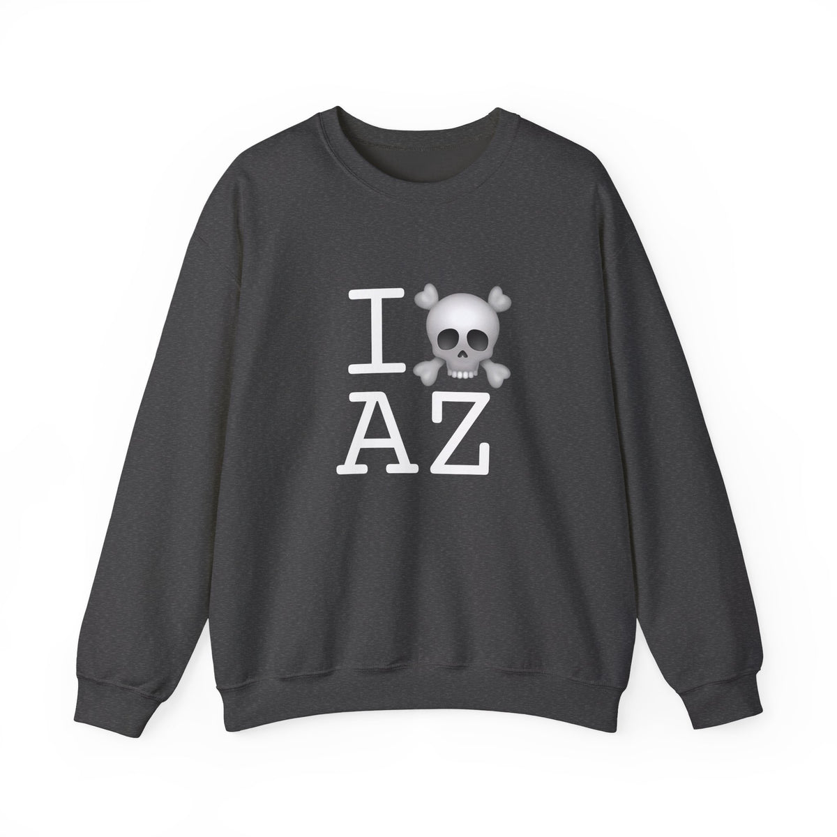 "I'm a Pirate in Arizona" Sweatshirt