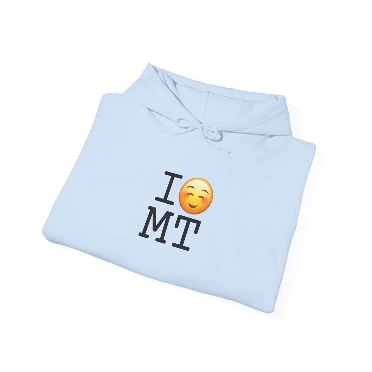 "I Blush at Montana" Hoodie