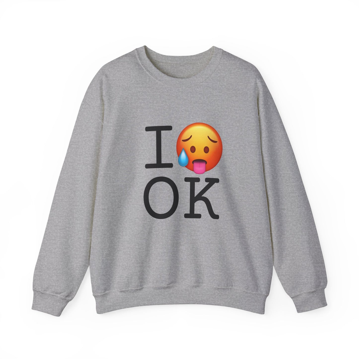 "I'm Hot in Oklahoma" Sweatshirt