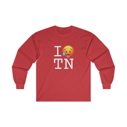 "I'm Hot in Tennessee" Long Sleeve Shirt