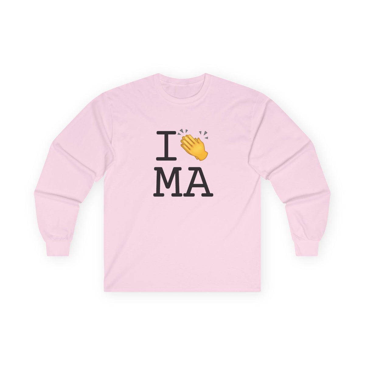 "I Applaud Massachusetts" Long Sleeve Shirt