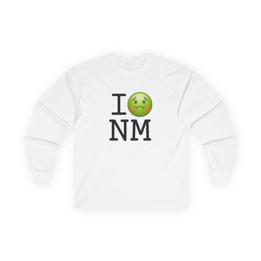 "I'm Nauseous about New Mexico" Long Sleeve Shirt