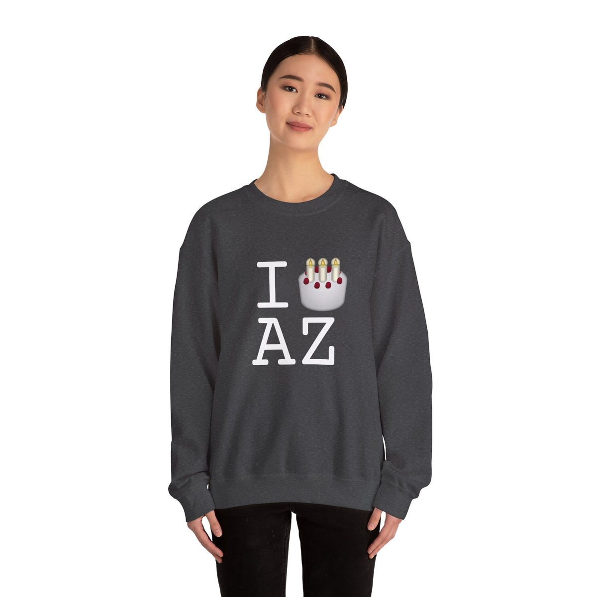 "I Birthday Cake Arizona" Sweatshirt