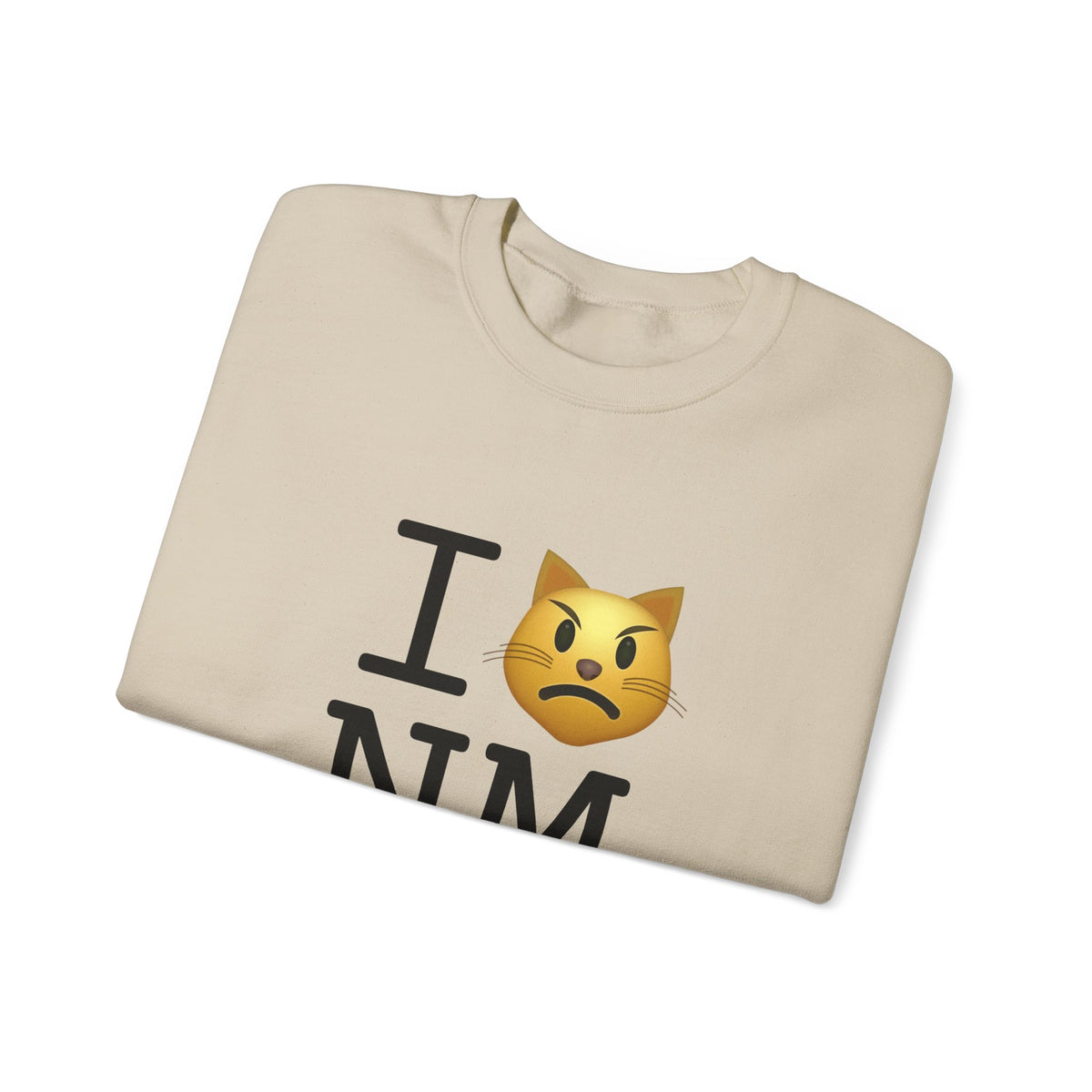 "I'm a Pouting Cat about New Mexico" Sweatshirt
