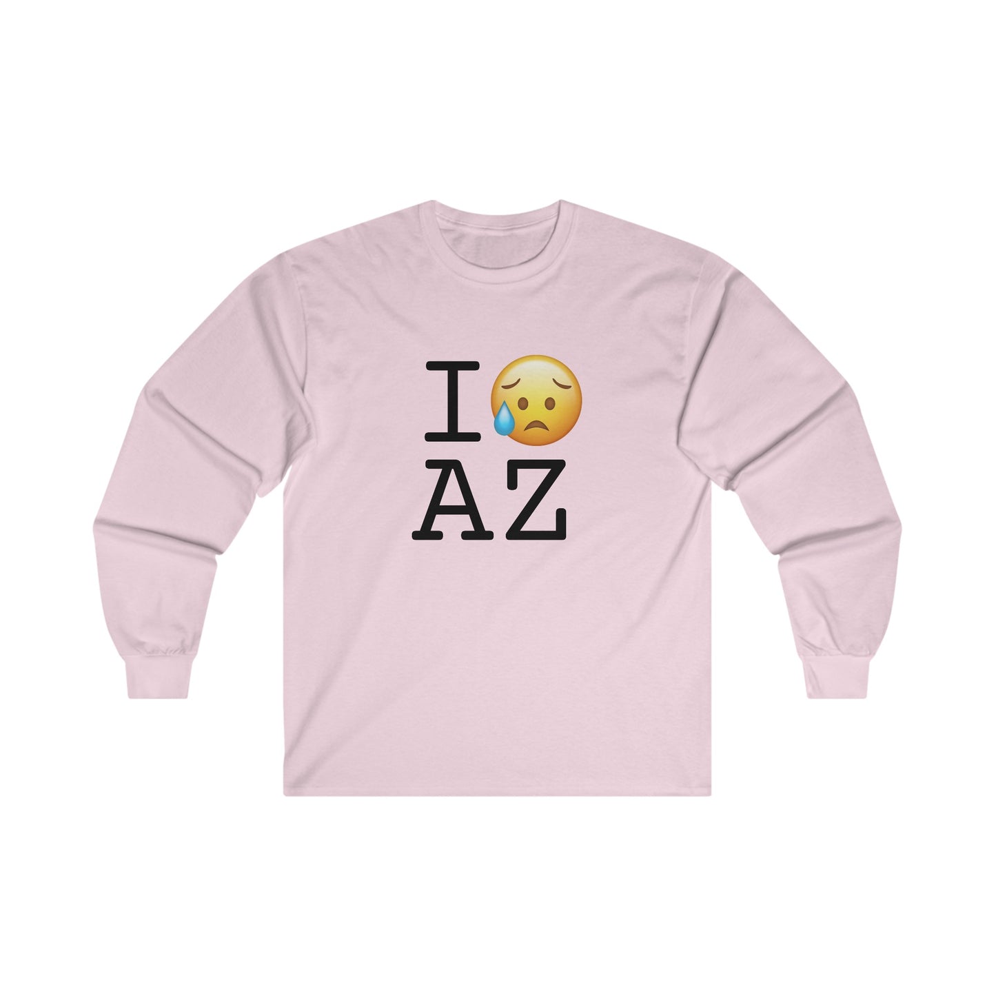 "I'm Sad About Arizona" Long Sleeve Shirt