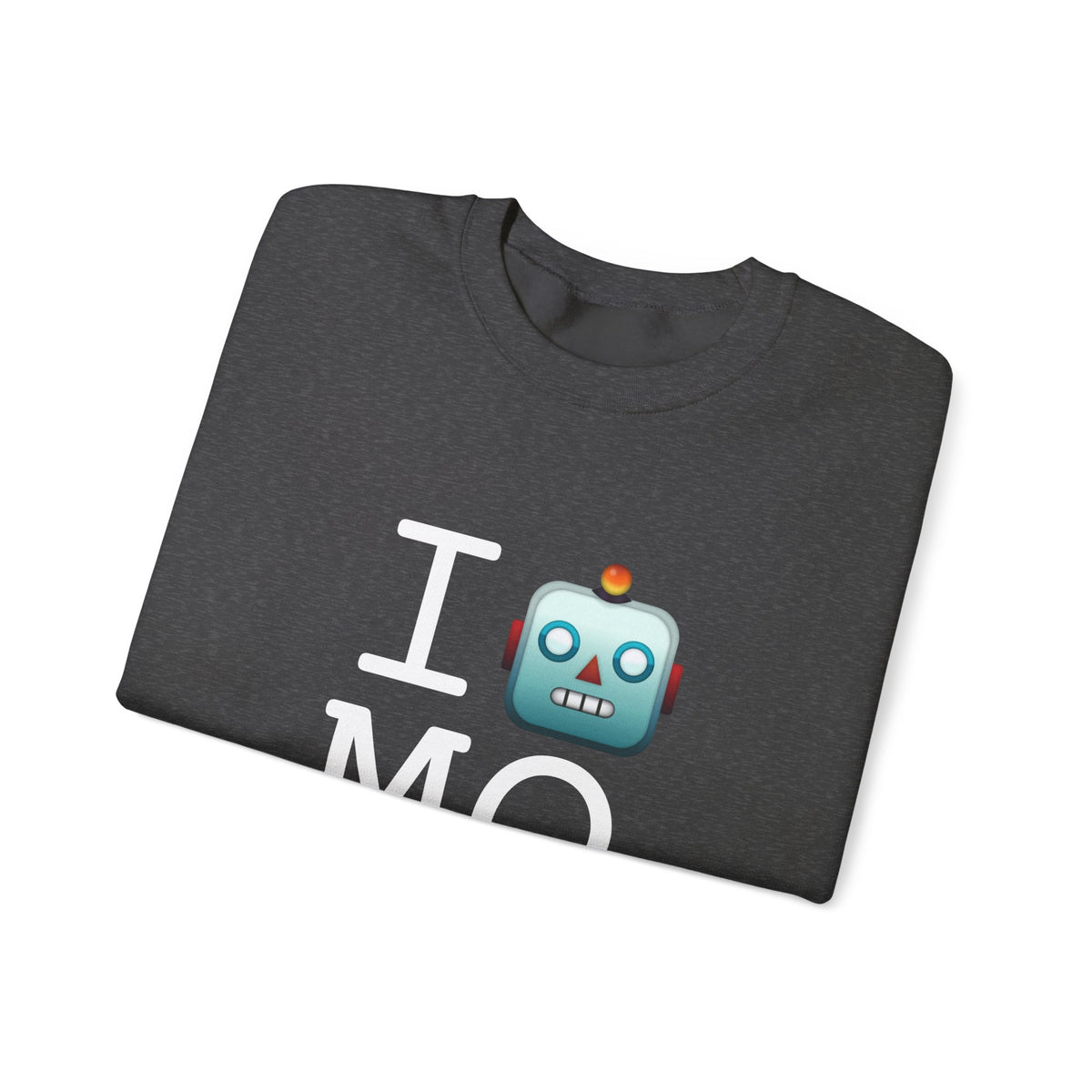 "I'm a Robot in Missouri" Sweatshirt