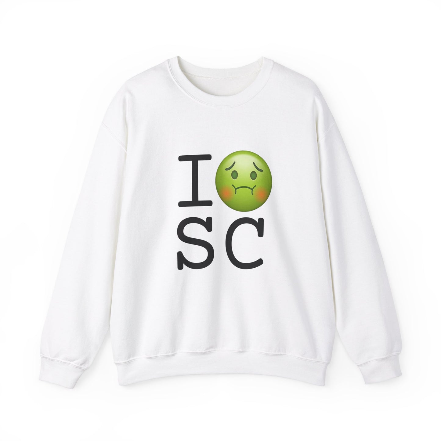 "I'm Nauseous about South Carolina" Sweatshirt