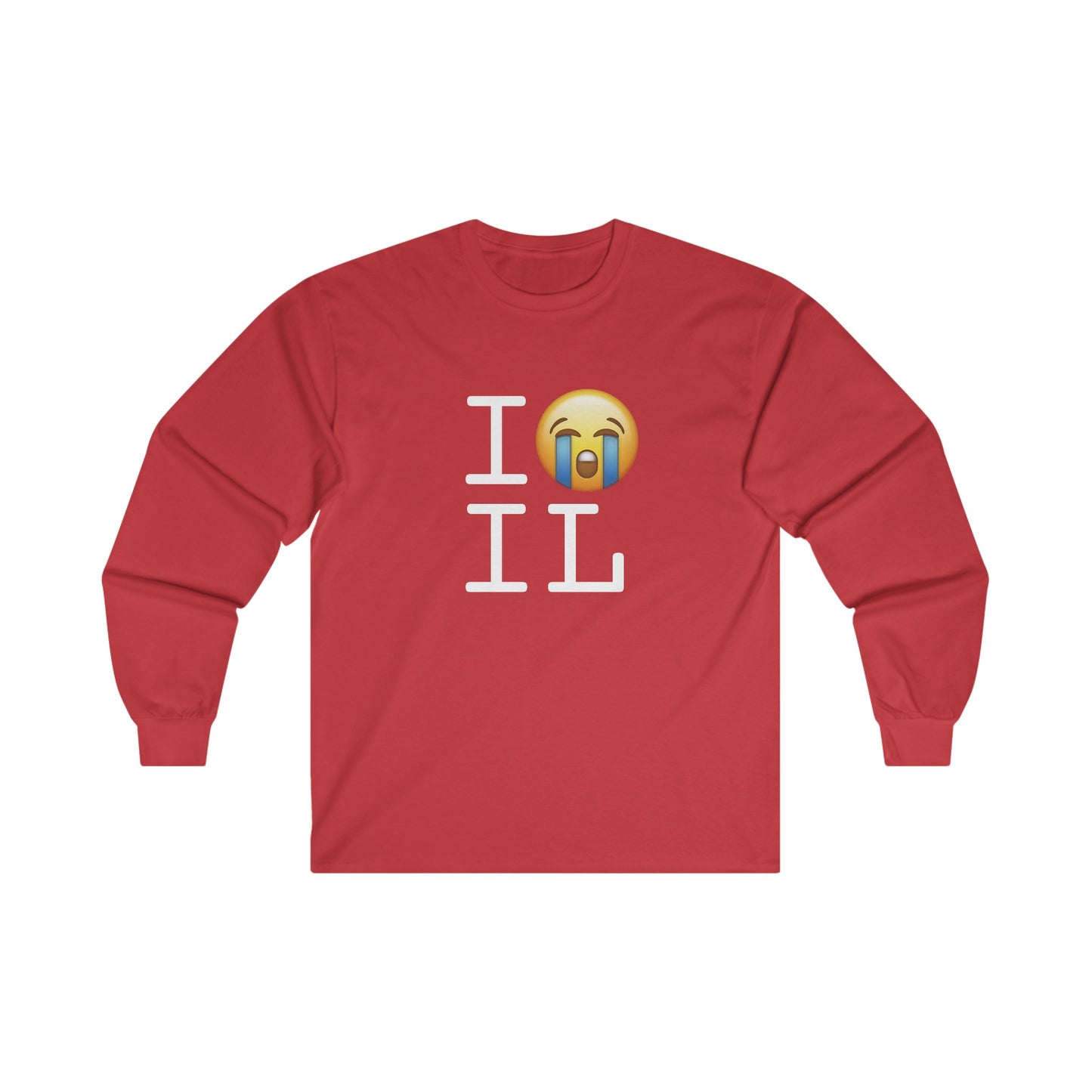 "I Cry About Illinois" Long Sleeve Shirt