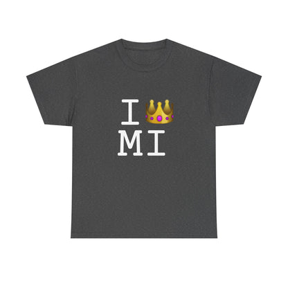 "I'm Royalty (Wear a Crown) in Michigan" Tee