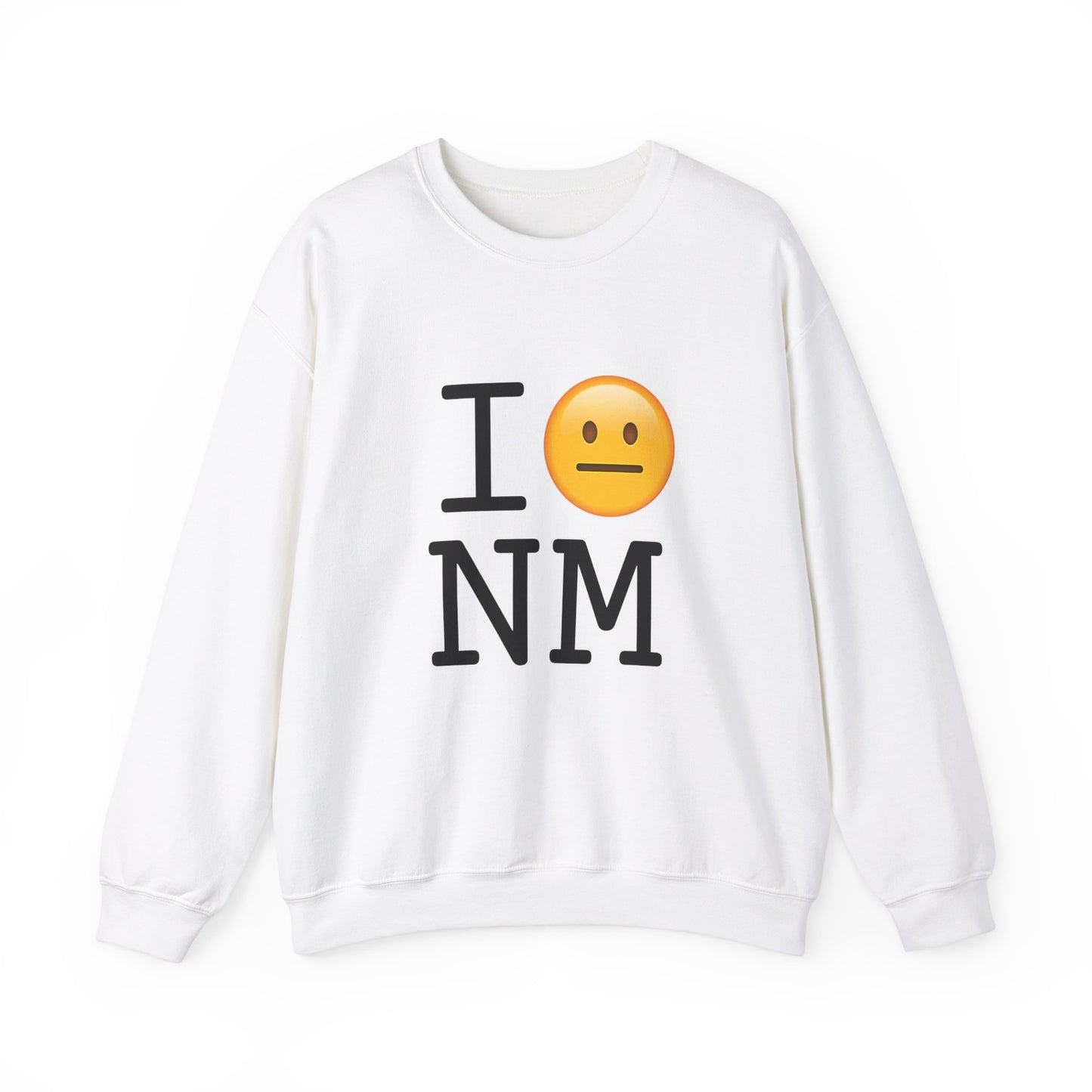 "I'm Neutral About New Mexico" Sweatshirt