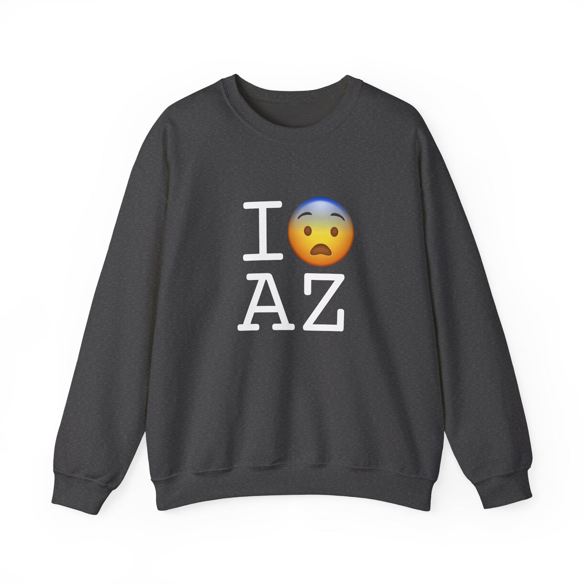 "I Fear Arizona" Sweatshirt