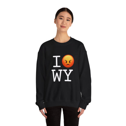 "I'm Angry about Wyoming" Sweatshirt