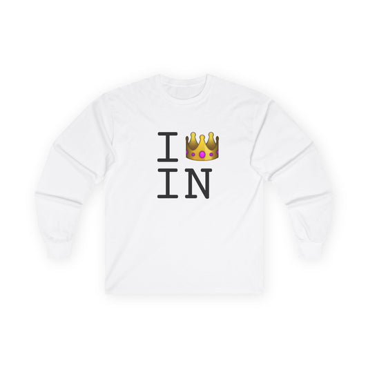 "I'm Royalty (Wear a Crown) in Indiana" Long Sleeve Shirt